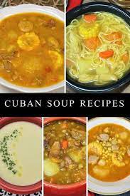 Here We Ve Put Together A Collection Of Our Favorite Cuban Soup Recipes Each Is Different With Varied Ingredients And Delic Soup Recipes Recipes Cuban Dishes