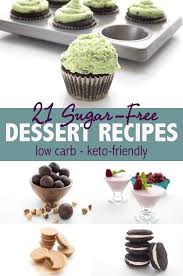 Finally, a place to indulge with delicious cookies, brownies, pies, or mousse with no guilt. Sugar Free Dessert Recipes All Day I Dream About Food