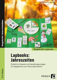 Darum würden mich methodische hinweise sehr interessieren. Lapbooks Jahreszeiten 1 4 Klasse Grundschule Schulbuch 978 3 403 20558 6 Thalia