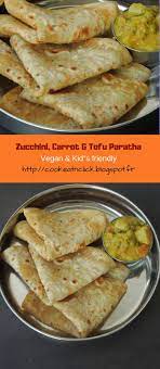 Zucchini Carrot Tofu Paratha Indian Food Recipes Foodie Recipes Vegan Cooking