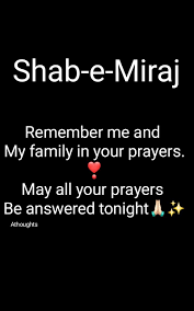 Shab E Miraj Mubarak To All Remember Me And My Family In Your Prayers May All Your Prayers Be Answered Tonight Atho Ramadan Quotes Quran Verses Words