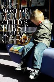 Get your iknow card now. Their First Library Card How To Make The Most Of It