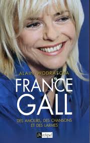 France gall, la groupie du pianiste : France Gall Des Amours Des Chansons Et Des Larmes Amazon De Wodrascka Alain Fremdsprachige Bucher