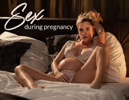 Best pregnancy sex acts - safe and sexy