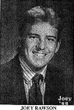 Joseph Allen “Joey” Rawson (1970-1992)