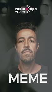 Meme del Real está de regreso en Radio IPN, esta vez para contarnos todo  sobre su nueva etapa en solitario y el lanzamiento de su más reciente  sencillo. ¡No te lo pierdas! Sintonízanos y entérate de ...