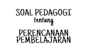 Kencana, maret 2011), cet ii, hal. Soal Pedagogik Perencanaan Dan Pelaksanaan Pembelajaran Youtube