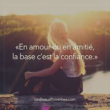 En Amour Ou En Amitie La Base C Est La Confiance Les Beaux Proverbes Proverbes Citations Et Les Beaux Proverbes Proverbes Et Citations Citation Pensee