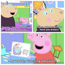 17 Times Peppa Pig Was Just An Absolute Savage Peppa Pig Memes Peppa Pig Funny Pig Memes