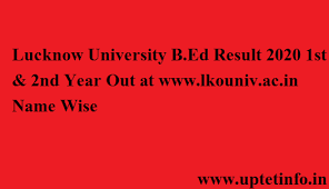 Lucknow university has been conducted the ug courses semester exam on november / december how to download lu odd semester result 2021. Lucknow University Bed Result 2021 Download 1st 3rd Semester