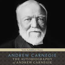 The Autobiography of Andrew Carnegie