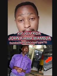 Tragic Case of John Kiama Wambua: Wife's Remains Found