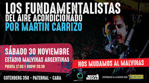 Crossposted by 13 hours ago. Los Fundamentalistas Del Aire Acondicionado Mudan Su Show Al Estadio Malvinas Argentinas Qepd News