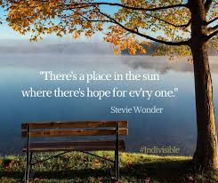 There S A Place In The Sun Where There S Hope For Ev Ry One Stevie Wonder Do All The Good You Can By All The Means You C Outdoor Stevie Wonder Wonder