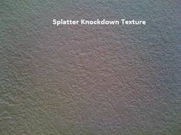 Splatter Knockdown Drywall Texture Techniques Drywall Texture Knockdown Texture Wall Texture Types