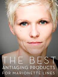 The Best Skin Care Products To Fight Marionette Lines Skin Therapy Marionette Lines Anti Aging Skin Products