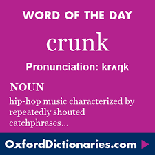 Crunk Definition Of Crunk In English From The Oxford Dictionary Cool Words Rare Words Word Definitions