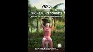 Six Healing Sounds Qigong With Yoqi Master Instructor Marisa Cranfill Ymaa Youtube