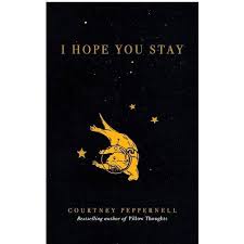The hardcover edition of 'the sun and her flowers' will be available in bookstores across the u.s.a. I Hope You Stay By Courtney Peppernell Paperback Target