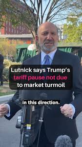 Cheddar | Lutnick says the tariff pause isn't about market turmoil.  Commerce Secretary Howard Lutnick told Cheddar's @MLChadbourn that  President... | Instagram