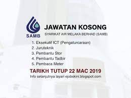 Hamidisp thursday, june 27, 2019. Jawatan Kosong Syarikat Air Melaka Berhad Samb Tarikh Tutup 22 Mac 2019
