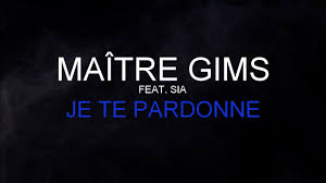 Maitre Gims Feat Sia Je Te Pardonne Paroles Lyrics Hq Parole Lyrics Songs