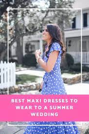 Maxi dresses are a popular choice for summer weddings, and it's easy to see why when they look this good. Instagram Maxi Dress Round Up The House Of Sequins Best Maxi Dresses Wedding Guest Dress Summer Maxi Dress