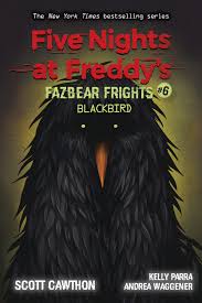 Has created a horror attraction built to show off the tragic history. Five Nights At Freddy S Fazbear Frights N 6 Blackbird Wiki Freddy Fazbear S Pizza Fandom