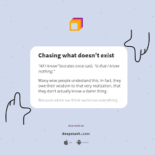 Chasing What Doesn T Exist Deepstash