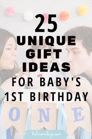 Purchasing a unique baby gift is the perfect way to show that you care and want to celebrate this special time. 25 Unique Gift Ideas For Baby S 1st Birthday 1st Birthday Boy Gifts First Birthday Gifts Girl 1st Boy Birthday