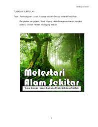 Sebagai langkah pemeliharaan dan pemuliharaan alam sekitar,ilmu pengetahuan merupakan perkara yg mesti ditekankan. Tugasan Kumpulan Alam Sekitar Sauanah Buari Academia Edu
