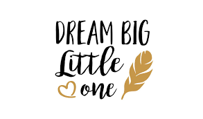 Free Free Dream Big Little One Svg 568 SVG PNG EPS DXF File
