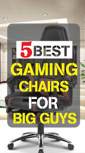 Finding The Best Gaming Chair For Big Guys Updated For 2018 Gaming Chair Big Guys Virtual Reality Videos