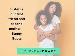 Her husband's family members are the new family. 70 Sister Quotes Sayings Family Needs To Hear
