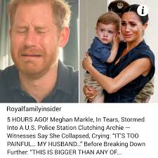 5 HOURS AGO! Meghan Markle, In Tears, Stormed Into A U.S. Police Station  Clutching Archie — Witnesses Say She Collapsed, Crying: “IT'S TOO PAINFUL…  MY HUSBAND…” Before Breaking Down Further: “THIS IS