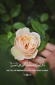 And Tell My Servants To Say That Which Is Best Surah Al Isra The Night Journey Quran 17 53 Allah Beautiful Quran Quotes Quran Beautiful Islamic Quotes