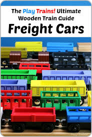 Wooden Train Freight Cars The Play Trains Ultimate Wooden Train Guide Wooden Train Train Set Train