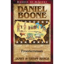 HEROES OF HISTORY, Daniel Boone: Frontiersman