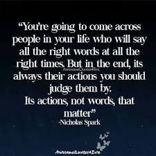 Word Vs Actions Serious Quotes Actions Speak Louder Than Words Words