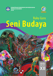 Untuk download buku kurikulum 2013 untuk pegangan guru dan pembelajaran siswa kelas 7, 8, dan kelas 9 jenjang pendidikan smp silahkan klik di sini…. Buku Guru Seni Budaya Sma Ma Smk Mak Kelas Xii Kurikulum 2013 Edisi Revisi 2018 Buku Sekolah Elektronik Bse