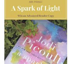 A Spark Of Light By Jodi Picoult
