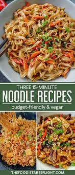 Three 15 Minute Easy Noodle Recipes Vegan Budget Friendly Noodle Recipes Easy Healthy Noodle Recipes Veggie Noodles Recipes