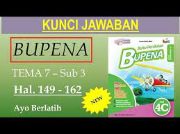 Kunci jawaban bupena 2a 20 des 2017 download buku tematik umum. Bupena 4c Hal 149 162 Ayo Berlatih Tema 7 Sub 3 Youtube