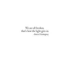 We Are All Broken Words Quotes Inspirational Quotes Me Quotes