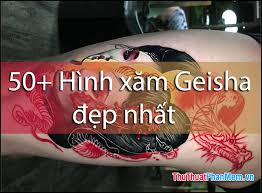 Hình xăm rồng xuất hiện rộng rãi, phong phú trong nghệ thuật xăm hình ở nhiều dân tộc phương đông. 50 Hinh XÄƒm Geisha Ä'áº¹p Nháº¥t