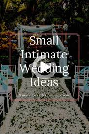 Pensando En Una Pequena Boda Intima Para Su Gran Dia Aqui Estan Algunas Ideas Que Le Ma In 2020 Small Intimate Wedding Small Backyard Wedding Small Wedding Receptions