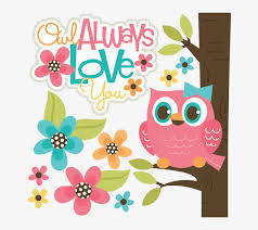 Download Owl Always Love You Svg Files For Scrapbooking Owl Png Image Transparent Png Free Download On Seekpng