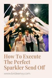 How To Execute The Perfect Sparkler Send Off Step By Step Guide Wedding Sparklers Sparkler Send Off Wedding Photos