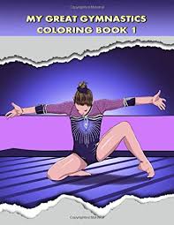 Free for commercial use no attribution required high quality images. My Great Gymnastics Coloring Book Beautiful Inspiring Designs For Gymnastics Lovers Coloring Book For Girls And Sports Lovers Big Single Sided Pages Amazon Co Uk Miras Andrea Publishing Blue O 9781709066153 Books