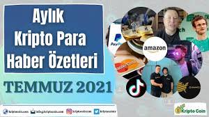 Aylik Kripto Para Haber Ozetleri Temmuz 2021 Youtube